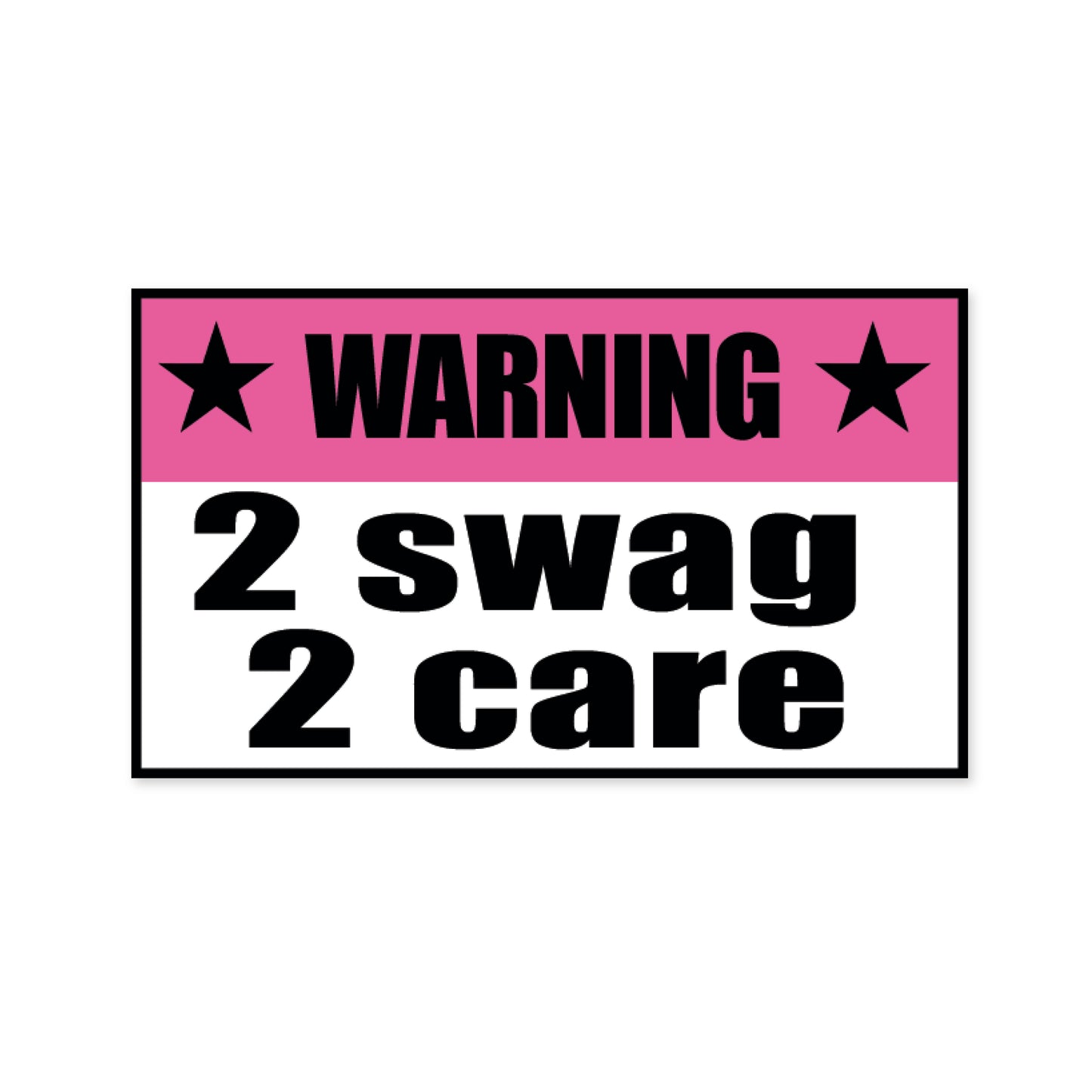 Стікер "2 swag 2 care"