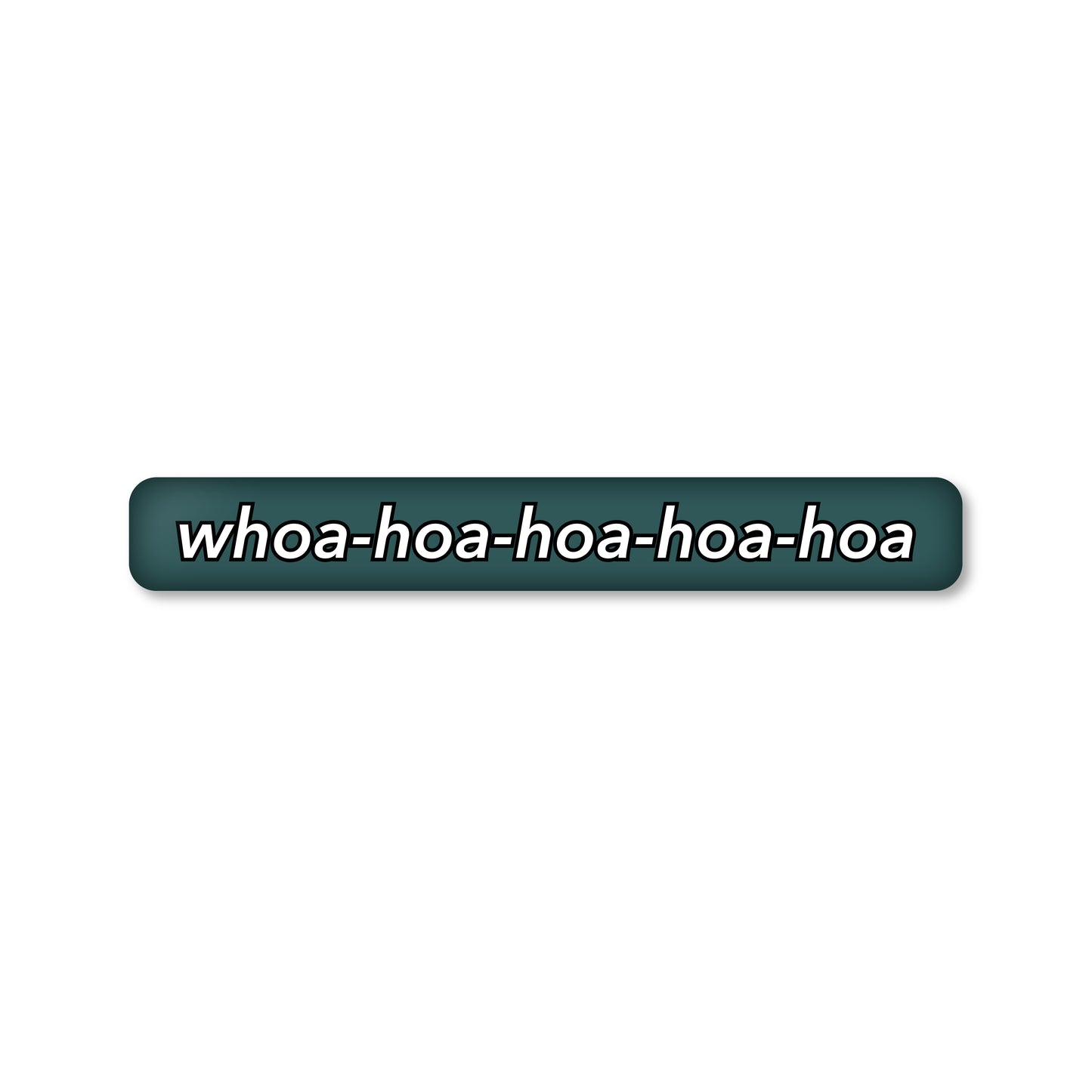 "whoa-hoa" 3d sticker