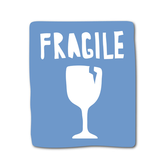 "Fragile"