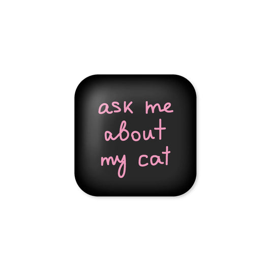 "Ask me about my cat" 3D стікер