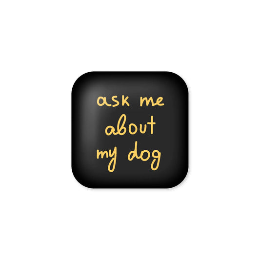 "Ask me about my dog" 3D стікер
