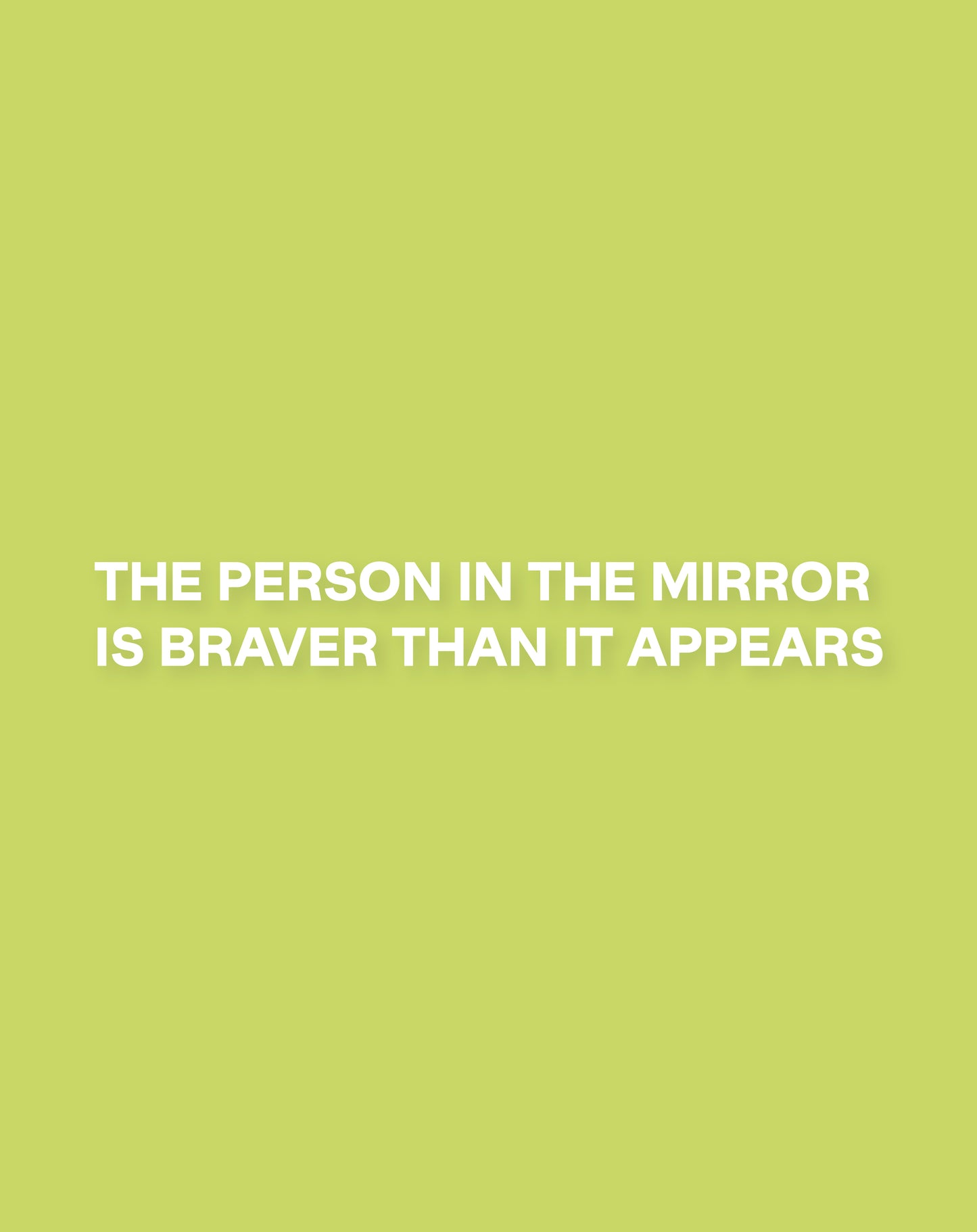 "Braver than appears" mirror sticker