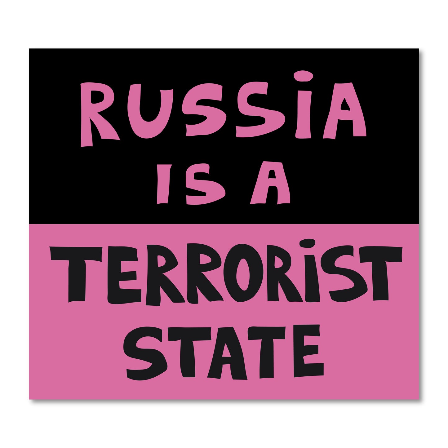 Giant sticker "Terrorist State"