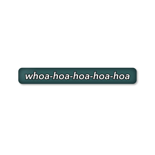 "whoa-hoa" 3d sticker